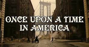 Once Upon a Time in America - A Visual Masterpiece