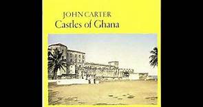 John Carter ‎– Castles Of Ghana (1986)