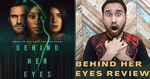 Behind Her Eyes Review | Behind Her Eyes Netflix | Behind Her Eyes Netflix Review | Faheem Taj