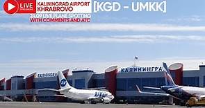 🔴 LIVE - Kaliningrad Khrabrovo Airport Plane Spotting - KGD/UMKK LIVE with ATC 24.09.23