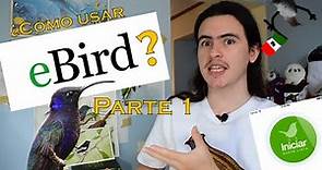 Aprendiendo a Observar Aves | ¿cómo uso eBird? Parte 1