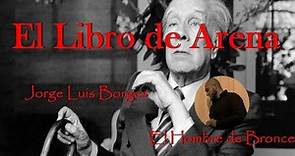 El Libro de Arena - Jorge Luis Borges - Voz Real Español Completo