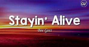 Bee Gees - Stayin' Alive [Lyrics]