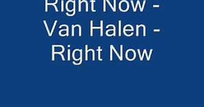 Right Now - Van Halen - Right Now