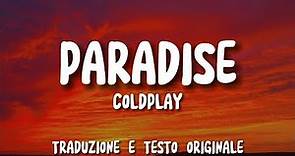 Coldplay - Paradise (Traduzione e Testo originale)