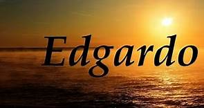 Edgardo, significado y origen del nombre