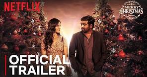 Merry Christmas | Official Trailer | Katrina Kaif, Vijay Sethupathi, Sriram Raghavan