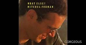 Mitchel Forman - Gorgeous