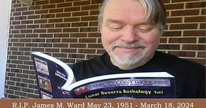 R.I.P. James M. Ward - May 23, 1951 - March 18, 2024 "A Demigod of Our Hobby Has Passed"