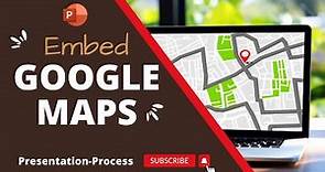 How to Embed Dynamic Google Maps in PowerPoint Easily [Free Addin]