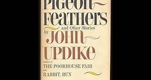 "Pigeon Feathers and Other Stories" By John Updike