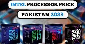 Intel Processors Price In Pakistan 2023 || Core 2 Quad To i9 13th Generation