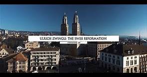 Ulrich Zwinglio - La reforma en Suiza | Episodio 20 | Temporada 1 | Linaje
