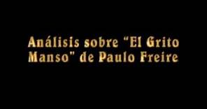 Análisis del libro "El grito Manso" de Paulo Freire