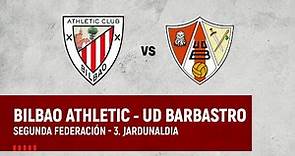 🔴 LIVE | Bilbao Athletic vs UD Barbastro | 2ª Federación 2023-24 I J3. jardunaldia