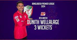 Dunith Wellalage's 3 Wickets Against Comilla Victorians | 8th Match | Season 10 | BPL 2024
