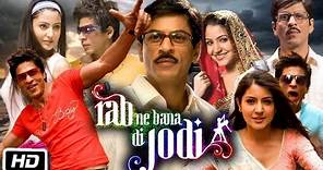 Rab Ne Bana Di Jodi Full HD Movie | Shah Rukh Khan | Anushka Sharma | Vinay Pathak | Review & Story