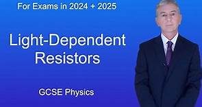 GCSE Physics Revision "Light-Dependent Resistors"