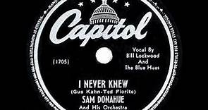 1947 HITS ARCHIVE: I Never Knew - Sam Donahue (Bill Lockwood & The Blue Hues, vocal)