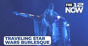 LIVE: Star Wars-themed burlesque visits Portland