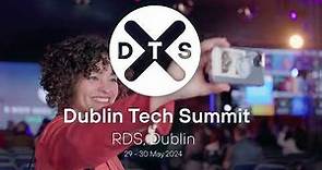 Dublin Tech Summit 2024 - What's new this year 💥