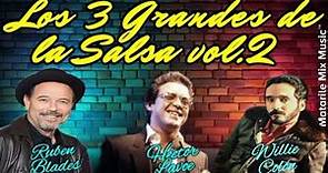 Willie Colón, Rubén Blades & Héctor Lavoe || Los 3 Grandes de la Salsa Vol. 2