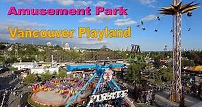 Vancouver Playland Amusement Park 2023 - Riding Playing and Walking - Summer FUN for everybody