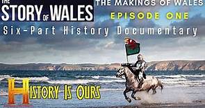 The Story Of Wales - BBC Series, Episode 1 - The Makings Of Wales | History Is Ours