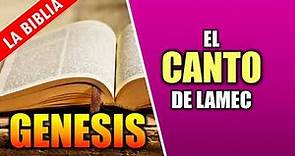El Canto de LAMEC | GENESIS | LA BIBLIA