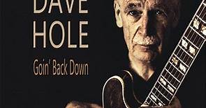 Dave Hole - Goin' Back Down