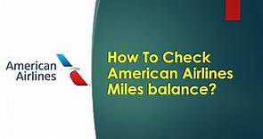 How to check your American Airlines Miles balance?