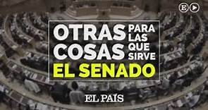 ¿Para qué sirve el Senado? | España