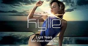 Kylie Minogue - Your Disco Needs You - Light Years