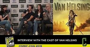 Interview With The Cast Of Syfy's Van Helsing - San Diego Comic Con 2016
