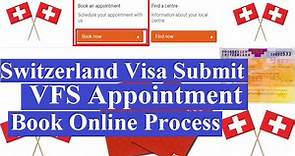 Switzerland Visa Application VFS Appointment Booking Online |Switzerland Visa Submit Appointment