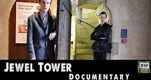 Jewel Tower Documentary