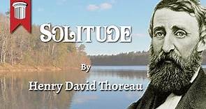 Solitude by Henry David Thoreau
