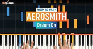 Piano Tutorial for "Dream On" by Aerosmith | HDpiano (Part 1)