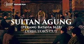 SULTAN AGUNG: PERANG BATAVIA 1628 (Director's Cut) - Bioskop Online