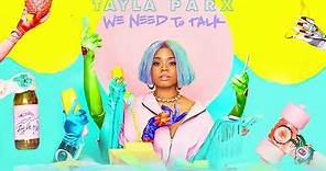 Tayla Parx - We Need To Talk (Official Audio)