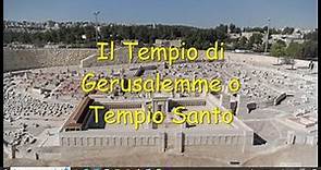 Il Tempio di Gerusalemme o Tempio Santo