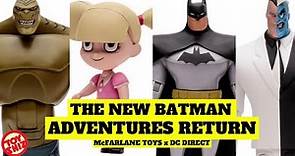 2024 THE NEW BATMAN ADVENTURES LIVE AGAIN | McFarlane Toys x DC Direct