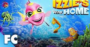 Izzie's Way Home | Full Family Animated Movie | Joey Fatone, Tori Spelling | Family Central