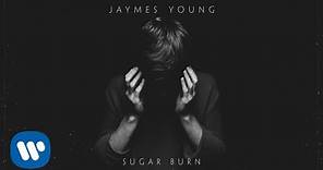 Jaymes Young - Sugar Burn [Official Audio]