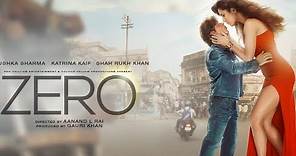 Zero Full Movie facts and screenshot | Shah Rukh Khan | Anushka Sharma | Katrina Kaif | Aanand L Rai