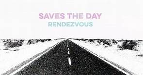 Saves The Day "Rendezvous" (Official Lyric Video)