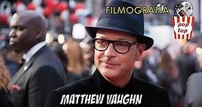 Matthew Vaughn | Filmografía