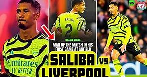 William Saliba MOTM MONSTER vs Liverpool | 8.5 RATING | Report & Analysis