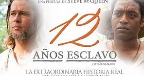 12 Años Esclavo (12 Years a Slave) - Trailer Oficial Subtitulado