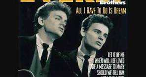 All I Have To Do Is Dream - Everly Brothers